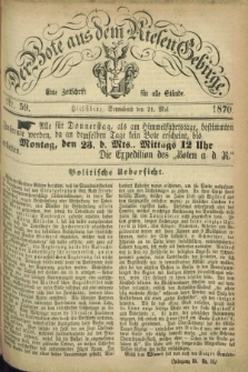 Der Bote aus dem Riesen-Gebirge : eine Zeitschrift für alle Stände. Jg.58, Nr. 59 (21 Mai 1870) + dod.