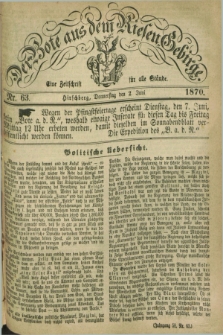 Der Bote aus dem Riesen-Gebirge : eine Zeitschrift für alle Stände. Jg.58, Nr. 63 (2 Juni 1870) + dod.