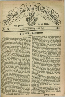 Der Bote aus dem Riesen-Gebirge : eine Zeitschrift für alle Stände. Jg.58, Nr. 68 (16 Juni 1870) + dod.