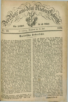 Der Bote aus dem Riesen-Gebirge : eine Zeitschrift für alle Stände. Jg.58, Nr. 69 (18 Juni 1870) + dod.