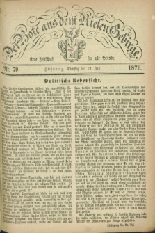 Der Bote aus dem Riesen-Gebirge : eine Zeitschrift für alle Stände. Jg.58, Nr. 79 (12 Juli 1870) + dod.