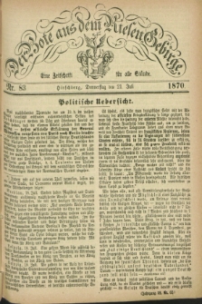Der Bote aus dem Riesen-Gebirge : eine Zeitschrift für alle Stände. Jg.58, Nr. 83 (21 Juli 1870) + dod.