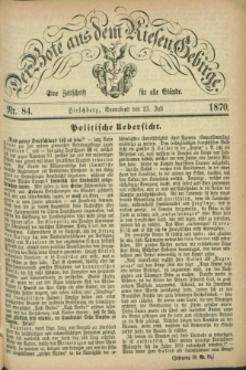 Der Bote aus dem Riesen-Gebirge : eine Zeitschrift für alle Stände. Jg.58, Nr. 84 (23 Juli 1870) + dod.