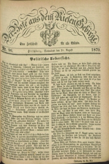Der Bote aus dem Riesen-Gebirge : eine Zeitschrift für alle Stände. Jg.58, Nr. 96 (20 August 1870) + dod.