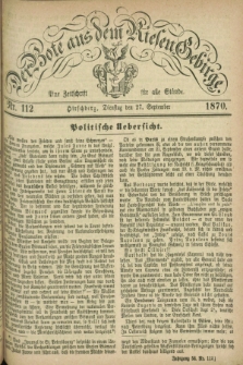 Der Bote aus dem Riesen-Gebirge : eine Zeitschrift für alle Stände. Jg.58, Nr. 112 (27 September 1870) + dod.
