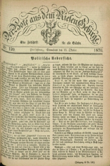 Der Bote aus dem Riesen-Gebirge : eine Zeitschrift für alle Stände. Jg.58, Nr. 120 (15 Oktober 1870) + dod.