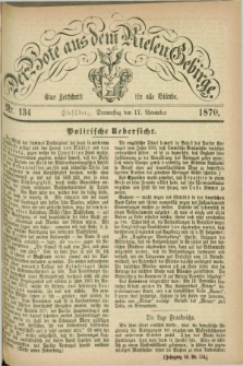 Der Bote aus dem Riesen-Gebirge : eine Zeitschrift für alle Stände. Jg.58, Nr. 134 (17 November 1870) + dod.