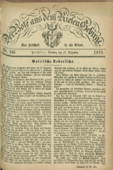 Der Bote aus dem Riesen-Gebirge : eine Zeitschrift für alle Stände. Jg.58, Nr. 148 (20 Dezember 1870) + dod.