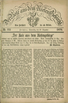 Der Bote aus dem Riesen-Gebirge : eine Zeitschrift für alle Stände. Jg.58, Nr. 152 (29 Dezember 1870) + dod.
