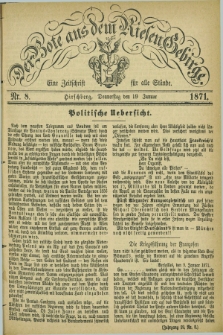 Der Bote aus dem Riesen-Gebirge : eine Zeitschrift für alle Stände. Jg.59, Nr. 8 (19 Januar 1871) + dod.