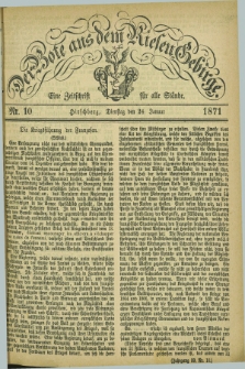 Der Bote aus dem Riesen-Gebirge : eine Zeitschrift für alle Stände. Jg.59, Nr. 10 (24 Januar 1871) + dod.