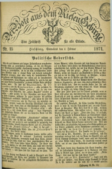Der Bote aus dem Riesen-Gebirge : eine Zeitschrift für alle Stände. Jg.59, Nr. 15 (4 Februar 1871) + dod.