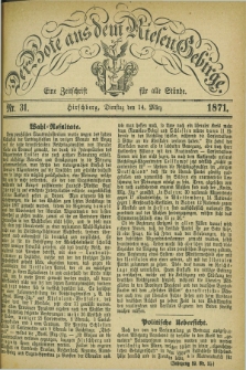 Der Bote aus dem Riesen-Gebirge : eine Zeitschrift für alle Stände. Jg.59, Nr. 31 (14 März 1871) + dod.