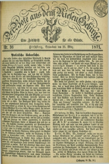 Der Bote aus dem Riesen-Gebirge : eine Zeitschrift für alle Stände. Jg.59, Nr. 36 (25 März 1871) + dod.