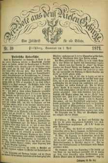 Der Bote aus dem Riesen-Gebirge : eine Zeitschrift für alle Stände. Jg.59, Nr. 39 (1 April 1871) + dod.