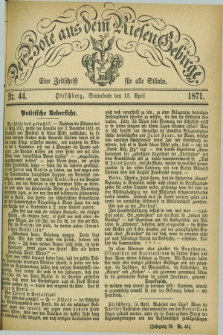 Der Bote aus dem Riesen-Gebirge : eine Zeitschrift für alle Stände. Jg.59, Nr. 44 (15 April 1871) + dod.
