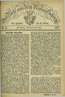 Der Bote aus dem Riesen-Gebirge : eine Zeitschrift für alle Stände. Jg.59, Nr. 45 (18 April 1871) + dod.