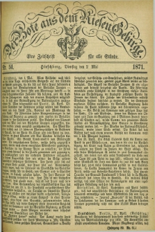 Der Bote aus dem Riesen-Gebirge : eine Zeitschrift für alle Stände. Jg.59, Nr. 51 (2 Mai 1871) + dod.