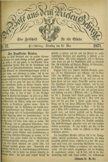 Der Bote aus dem Riesen-Gebirge : eine Zeitschrift für alle Stände. Jg.59, Nr. 57 (16 Mai 1871) + dod.