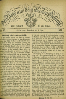 Der Bote aus dem Riesen-Gebirge : eine Zeitschrift für alle Stände. Jg.59, Nr. 63 (3 Juni 1871) + dod.
