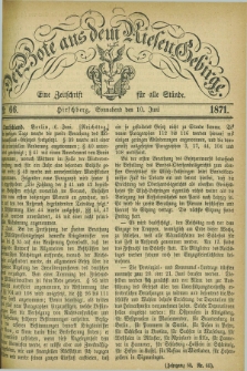 Der Bote aus dem Riesen-Gebirge : eine Zeitschrift für alle Stände. Jg.59, Nr. 66 (10 Juni 1871) + dod.