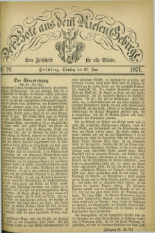 Der Bote aus dem Riesen-Gebirge : eine Zeitschrift für alle Stände. Jg.59, Nr. 70 (20 Juni 1871) + dod.