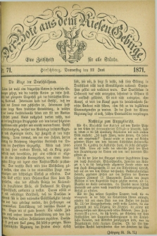Der Bote aus dem Riesen-Gebirge : eine Zeitschrift für alle Stände. Jg.59, Nr. 71 (22 Juni 1871) + dod.