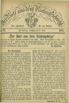 Der Bote aus dem Riesen-Gebirge : eine Zeitschrift für alle Stände. Jg.59, Nr. 73 (27 Juni 1871) + dod.