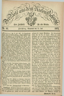 Der Bote aus dem Riesen-Gebirge : eine Zeitschrift für alle Stände. Jg.59, Nr. 81 (15 Juli 1871) + dod.