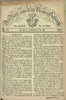 Der Bote aus dem Riesen-Gebirge : eine Zeitschrift für alle Stände. Jg.59, Nr. 84 (22 Juli 1871) + dod.