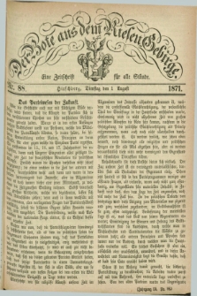 Der Bote aus dem Riesen-Gebirge : eine Zeitschrift für alle Stände. Jg.59, Nr. 88 (1 August 1871) + dod.