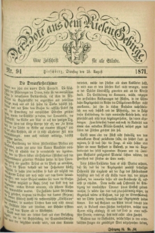 Der Bote aus dem Riesen-Gebirge : eine Zeitschrift für alle Stände. Jg.59, Nr. 94 (15 August 1871) + dod.