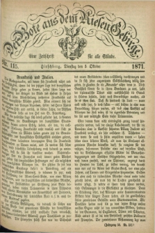 Der Bote aus dem Riesen-Gebirge : eine Zeitschrift für alle Stände. Jg.59, Nr. 115 (3 Oktober 1871) + dod.