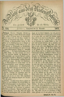 Der Bote aus dem Riesen-Gebirge : eine Zeitschrift für alle Stände. Jg.59, Nr. 132 (11 November 1871) + dod.