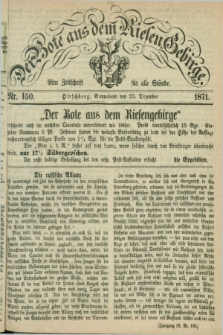 Der Bote aus dem Riesen-Gebirge : eine Zeitschrift für alle Stände. Jg.59, Nr. 150 (23 Dezember 1871) + dod.