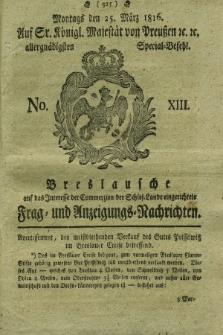 Breslausche auf das Interesse der Commerzien der Schles. Lande eingerichtete Frag- und Anzeigungs-Nachrichten. 1816, No. 13 (25 März) + dod.