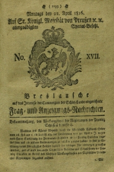 Breslausche auf das Interesse der Commerzien der Schles. Lande eingerichtete Frag- und Anzeigungs-Nachrichten. 1816, No. 17 (22 April) + dod.