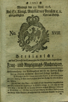 Breslausche auf das Interesse der Commerzien der Schles. Lande eingerichtete Frag- und Anzeigungs-Nachrichten. 1816, No. 18 (29 April) + dod.