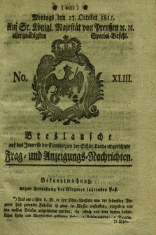 Breslausche auf das Interesse der Commerzien der Schles. Lande eingerichtete Frag- und Anzeigungs-Nachrichten. 1817, No. 43 (27 October) + dod.