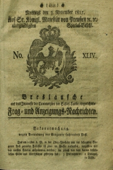 Breslausche auf das Interesse der Commerzien der Schles. Lande eingerichtete Frag- und Anzeigungs-Nachrichten. 1817, No. 44 (3 November) + dod.