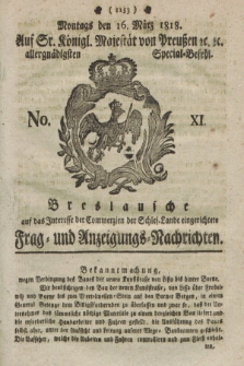 Breslausche auf das Interesse der Commerzien der Schles. Lande eingerichtete Frag- und Anzeigungs-Nachrichten. 1818, No. 11 (16 März) + dod.
