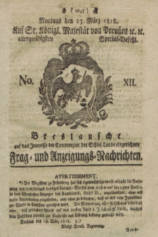 Breslausche auf das Interesse der Commerzien der Schles. Lande eingerichtete Frag- und Anzeigungs-Nachrichten. 1818, No. 12 (23 März) + dod.