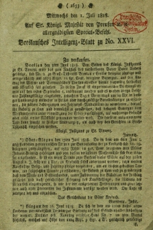 Breslausche auf das Interesse der Commerzien der Schles. Lande eingerichtete Frag- und Anzeigungs-Nachrichten. 1818, [dodatek do] No. 26 (1 Juli)