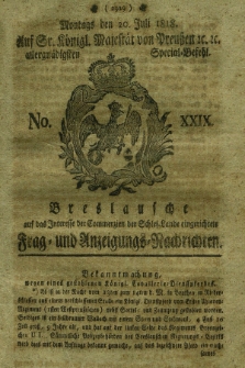 Breslausche auf das Interesse der Commerzien der Schles. Lande eingerichtete Frag- und Anzeigungs-Nachrichten. 1818, No. 29 (20 Juli) + dod.