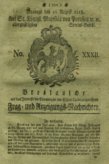 Breslausche auf das Interesse der Commerzien der Schles. Lande eingerichtete Frag- und Anzeigungs-Nachrichten. 1818, No. 32 (10 August) + dod.