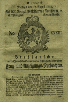 Breslausche auf das Interesse der Commerzien der Schles. Lande eingerichtete Frag- und Anzeigungs-Nachrichten. 1818, No. 33 (17 August) + dod.