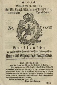 Breslausche auf das Interesse der Commerzien der Schles. Lande eingerichtete Frag- und Anzeigungs-Nachrichten. 1819, No. 28 (12 Juli) + dod.