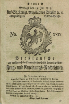 Breslausche auf das Interesse der Commerzien der Schles. Lande eingerichtete Frag- und Anzeigungs-Nachrichten. 1819, No. 29 (19 Juli) + dod.