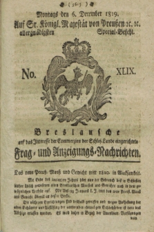Breslausche auf das Interesse der Commerzien der Schles. Lande eingerichtete Frag- und Anzeigungs-Nachrichten. 1819, No. 49 (6 December) + dod.