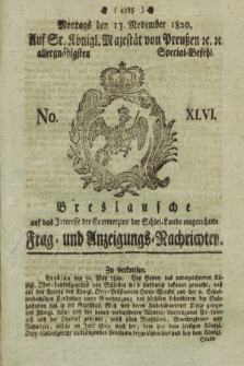 Breslausche auf das Interesse der Commerzien der Schles. Lande eingerichtete Frag- und Anzeigungs-Nachrichten. 1820, No. 46 (13 November) + dod.